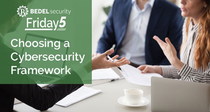 Choosing a Cybersecurity Framework
