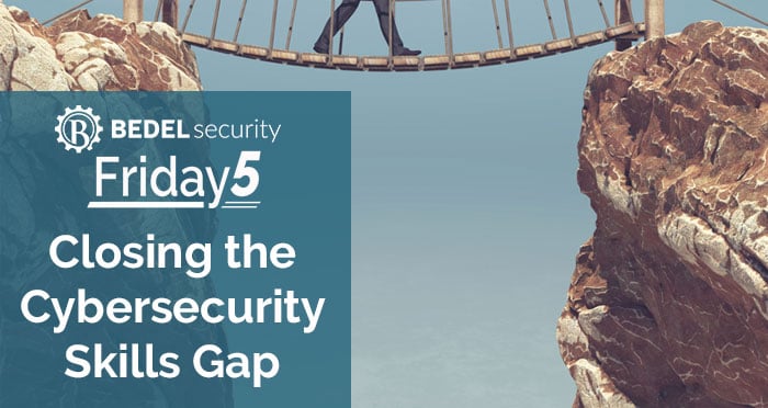 Closing the Cybersecurity Skills Gap