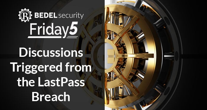 Discussions Triggered from the LastPass Breach