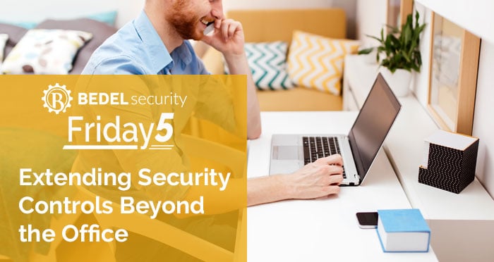 Extending Security Controls Beyond the Office