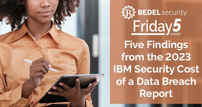 Five Findings from the 2023 IBM Security Cost of a Data Breach Report