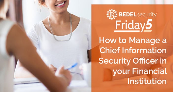 How to Manage a Chief Information Security Officer in your Financial Institution