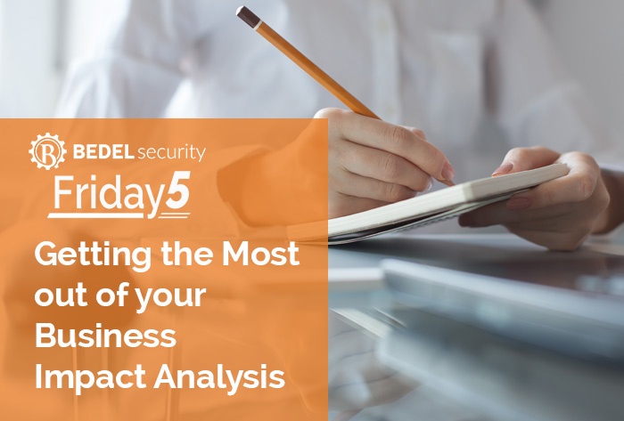 Getting the Most out of your Business Impact Analysis