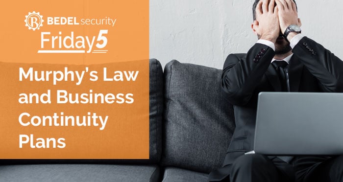 Murphy’s Law and Business Continuity Plans