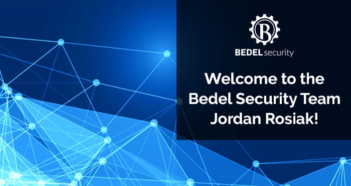 Welcome to the Bedel Security Team Jordan Rosiak!