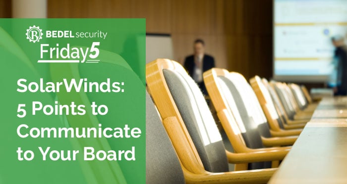 SolarWinds: 5 Points to Communicate to Your Board