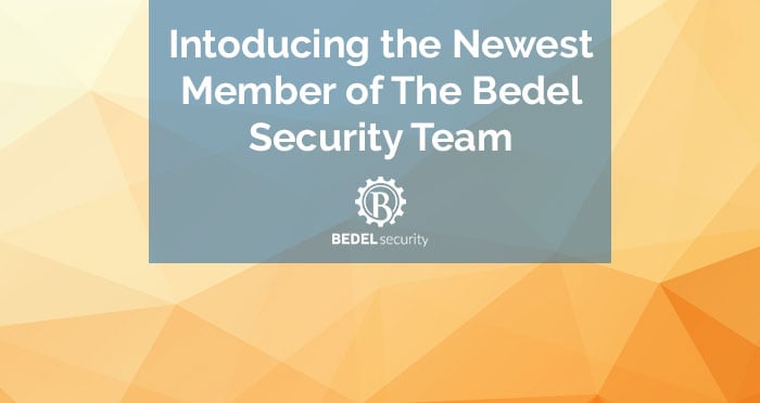 Introducing the Newest Member of The Bedel Security Team