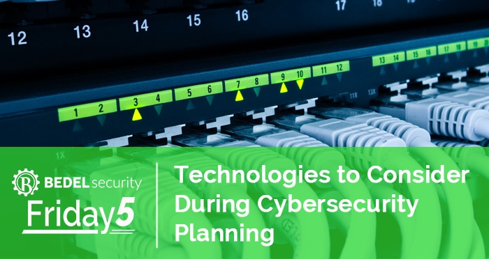 Technologies to Consider During Cybersecurity Planning