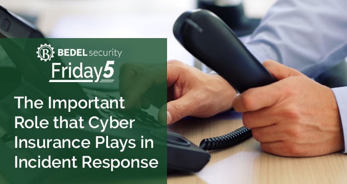 The Important Role that Cyber Insurance Plays in Incident Response