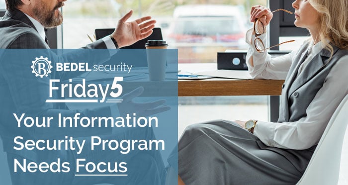 Your Information Security Program Needs Focus