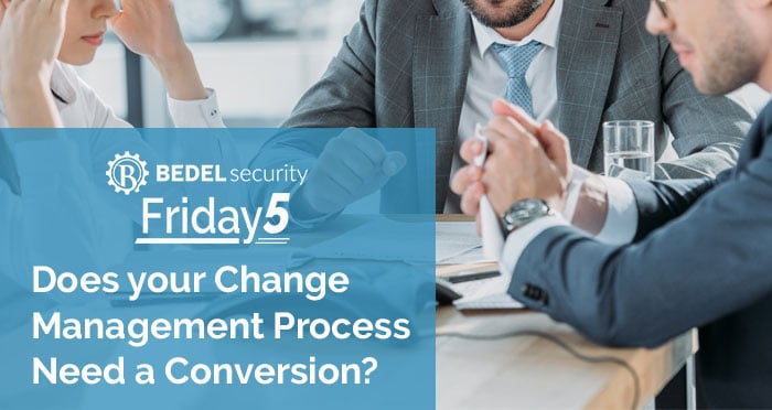 Does your Change Management Process Need a Conversion?