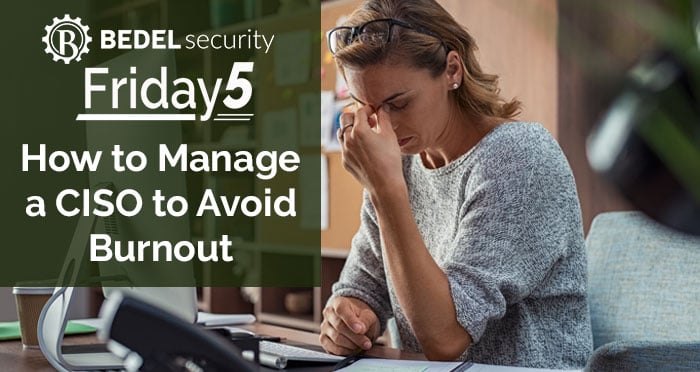 How to Manage a CISO to Avoid Burnout