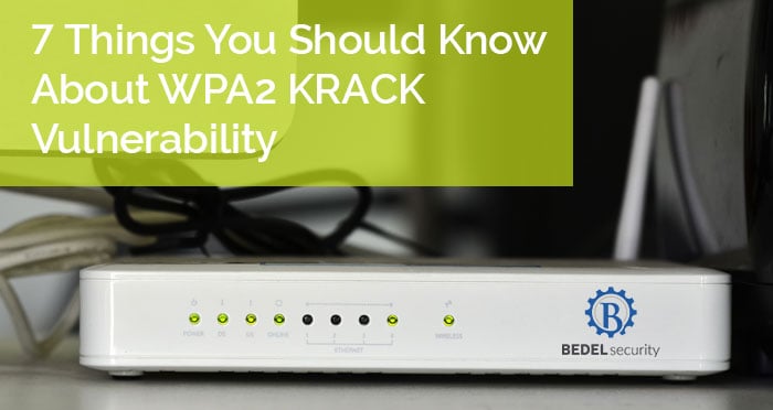 7 Things You Should Know About WPA2 KRACK Vulnerability