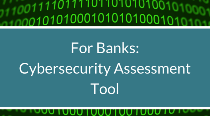 For Banks: Cybersecurity Assessment Tool - v2.7 is now available!