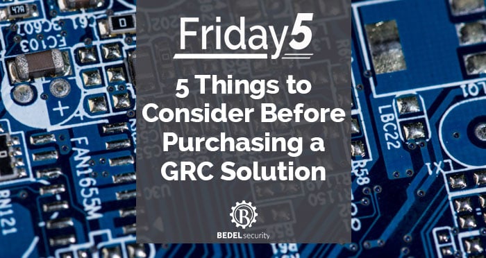 5 Things to Consider Before Purchasing a GRC Solution