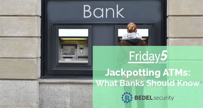 Jackpotting ATMs: What Banks Should Know