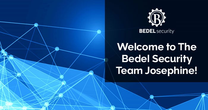Welcome to the Bedel Security Team, Josephine!