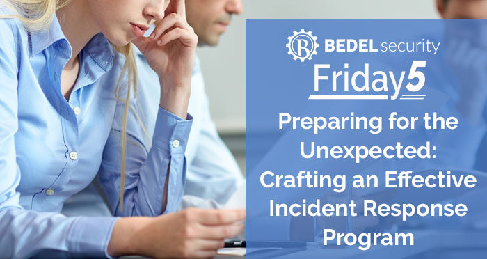 Preparing for the Unexpected: Crafting an Effective Incident Response Program