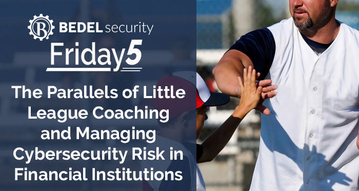 The Parallels of Little League Coaching and Managing Cybersecurity Risk in Financial Institutions