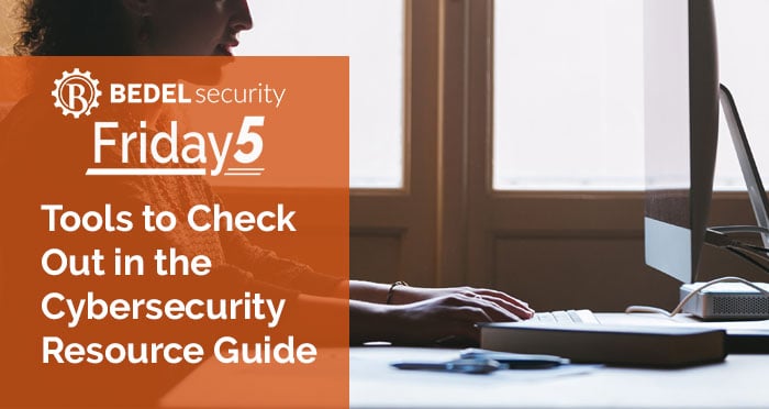 Tools to Check Out in the Cybersecurity Resource Guide