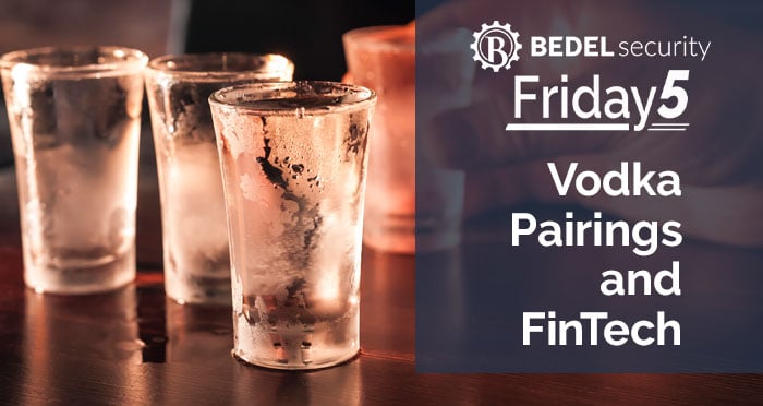 Vodka Pairings and FinTech