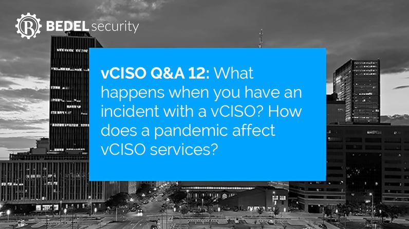 vCISO Questions and Answers 12: Incidents and Pandemics